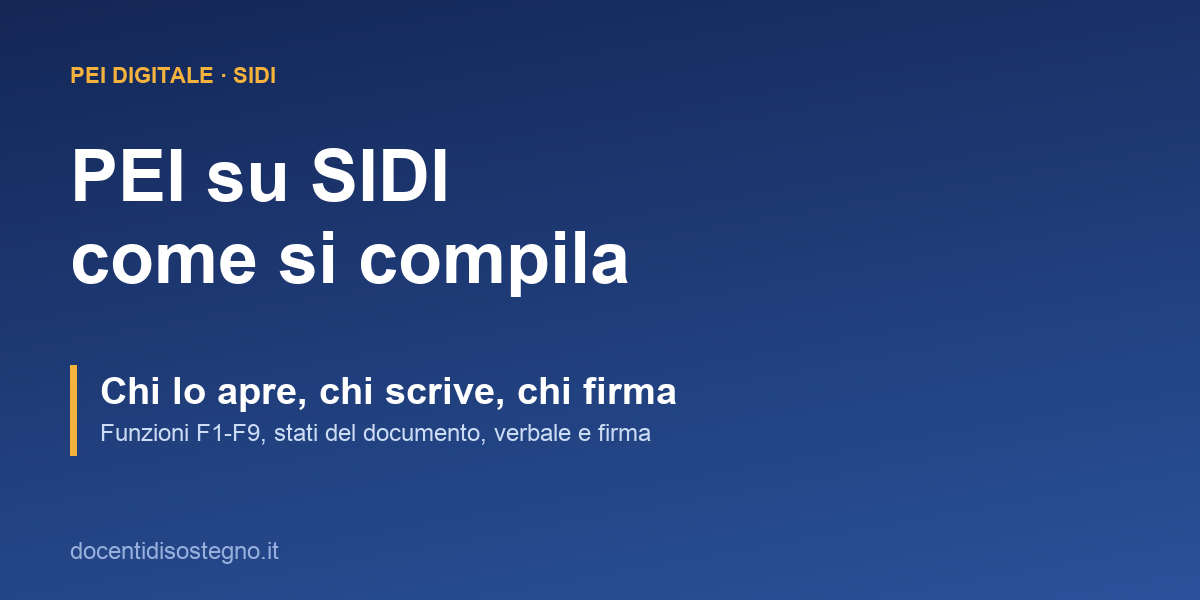 PEI su SIDI: come si compila, chi apre il PEI, chi lo scrive e chi lo firma